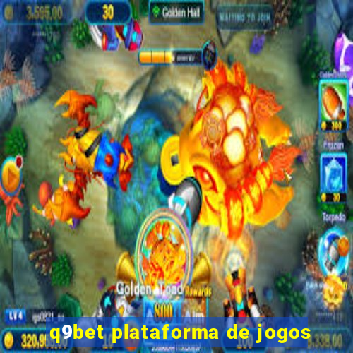 q9bet plataforma de jogos